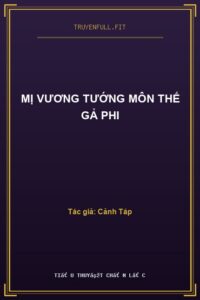 Mị Vương Tướng Môn Thế Gả Phi