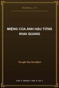 Miệng Của Ảnh Hậu Từng Khai Quang