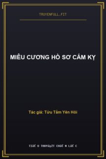 Miêu Cương Hồ Sơ Cấm Kỵ