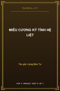 Miêu Cương Kỳ Tình Hệ Liệt