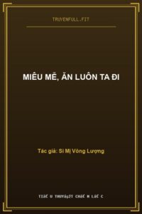 Miêu Mễ, Ăn Luôn Ta Đi