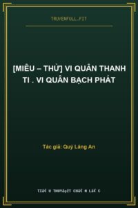 [Miêu – Thử] Vi Quân Thanh Ti . Vi Quân Bạch Phát