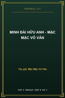 Minh Đài Hữu Anh – Mặc Mặc Vô Văn