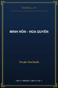 Minh Hôn – Hoa Quyển