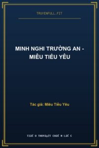 Minh Nghi Trường An – Miêu Tiểu Yêu