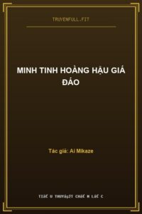Minh Tinh Hoàng Hậu Giá Đáo