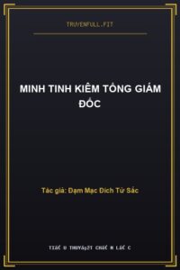 Minh Tinh Kiêm Tổng Giám Đốc