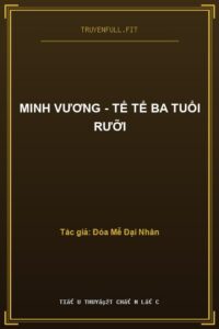 Minh Vương – Tể Tể Ba Tuổi Rưỡi