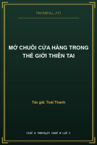 Mở Chuỗi Cửa Hàng Trong Thế Giới Thiên Tai