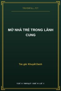 Mở Nhà Trẻ Trong Lãnh Cung