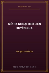 Mở Ra Ngoại Đeo Liền Xuyên Qua