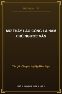 Mơ Thấy Lão Công Là Nam Chủ Ngược Văn