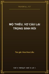 Mộ Thiếu, Vợ Cậu Lại Trọng Sinh Rồi