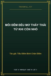 Mỗi Đêm Đều Mơ Thấy Thái Tử Khi Còn Nhỏ