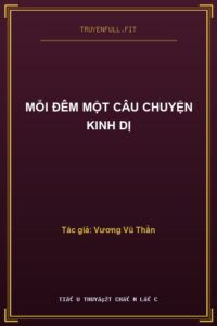 Mỗi Đêm Một Câu Chuyện Kinh Dị