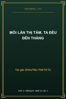 Mỗi Lần Thị Tẩm, Ta Đều Đến Tháng