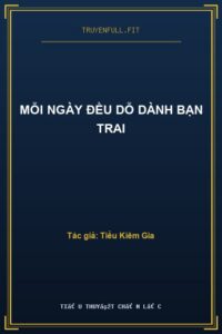 Mỗi Ngày Đều Dỗ Dành Bạn Trai