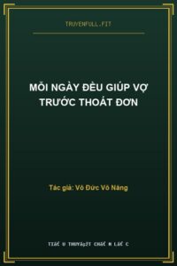 Mỗi Ngày Đều Giúp Vợ Trước Thoát Đơn