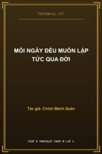 Mỗi Ngày Đều Muốn Lập Tức Qua Đời