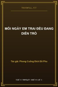 Mỗi Ngày Em Trai Đều Đang Diễn Trò