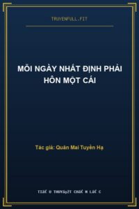 Mỗi Ngày Nhất Định Phải Hôn Một Cái