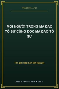 Mọi Người Trong Ma Đạo Tổ Sư Cùng Đọc Ma Đạo Tổ Sư