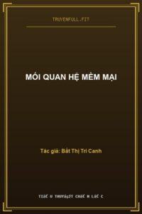 Mối Quan Hệ Mềm Mại