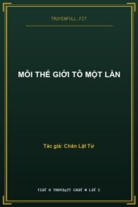 Mỗi Thế Giới Tô Một Lần