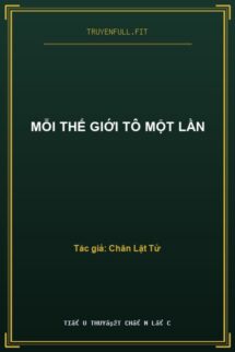 Mỗi Thế Giới Tô Một Lần