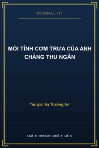 Mối Tình Cơm Trưa Của Anh Chàng Thu Ngân