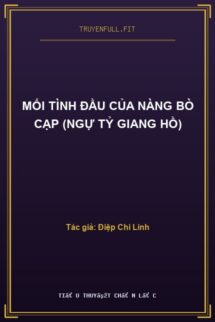 Mối Tình Đầu Của Nàng Bò Cạp (Ngự Tỷ Giang Hồ)