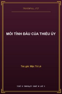 Mối Tình Đầu Của Thiếu Úy