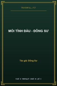 Mối Tình Đầu – Đông Sư