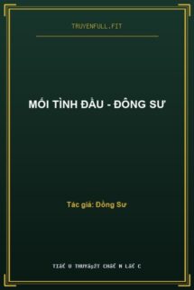 Mối Tình Đầu – Đông Sư