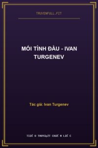 Mối Tình Đầu – Ivan Turgenev