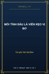 Mối Tình Đầu Là Viên Kẹo Vị Bơ