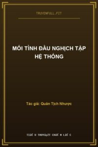 Mối Tình Đầu Nghịch Tập Hệ Thống