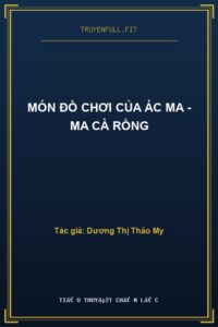 Món Đồ Chơi Của Ác Ma – Ma Cà Rồng