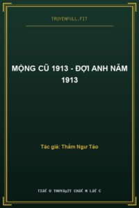 Mộng Cũ 1913 – Đợi Anh Năm 1913