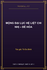 Mộng Đại Lục Hệ Liệt Chi Nhị – Đế Hỏa