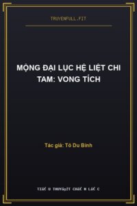 Mộng Đại Lục Hệ Liệt Chi Tam: Vong Tích