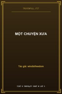 Một Chuyện Xưa