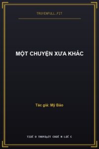 Một Chuyện Xưa Khác