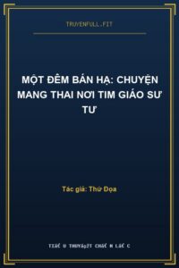 Một Đêm Bán Hạ: Chuyện Mang Thai Nơi Tim Giáo Sư Tư