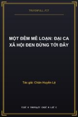 Một Đêm Mê Loạn: Đại Ca Xã Hội Đen Đừng Tới Đây