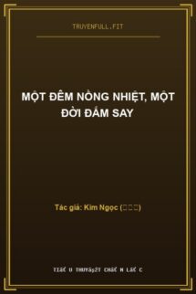 Một Đêm Nồng Nhiệt, Một Đời Đắm Say