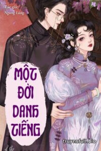 Một Đời Danh Tiếng – Ngưng Lũng