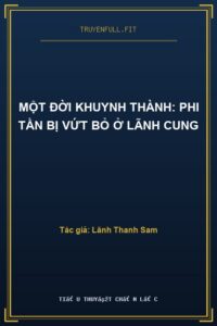 Một Đời Khuynh Thành: Phi Tần Bị Vứt Bỏ Ở Lãnh Cung