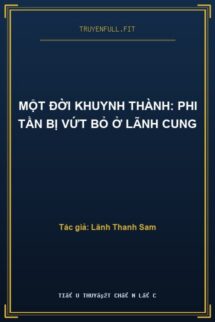 Một Đời Khuynh Thành: Phi Tần Bị Vứt Bỏ Ở Lãnh Cung