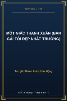 Một Giấc Thanh Xuân (Bạn Gái Tôi Đẹp Nhất Trường)